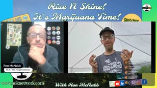 Rise ‘N Shine! It's Marijuana Time! Wake ‘N Bake Show Ep 268 August 1, 2025