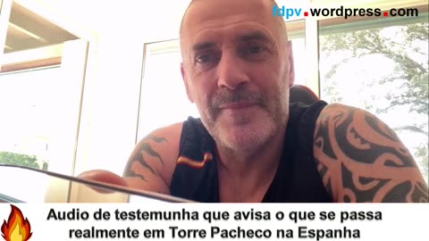 PATRIOTA ESPANHOL EXPLICA O QUE IRÁ ACONTECER EM BREVE EM TORRE PACHECO, ESPANHA