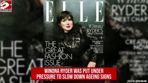 Winona Ryder felt "enormous pressure" from female directors to try and slow down signs of ageing