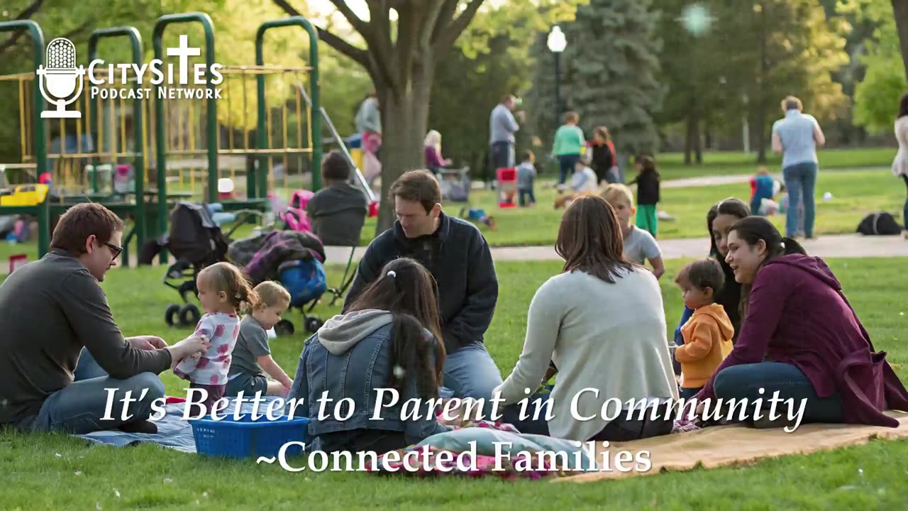 It’s Better to Parent in Community