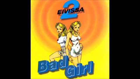 2Eivissa - Badgirl (Radio 40 P version)
