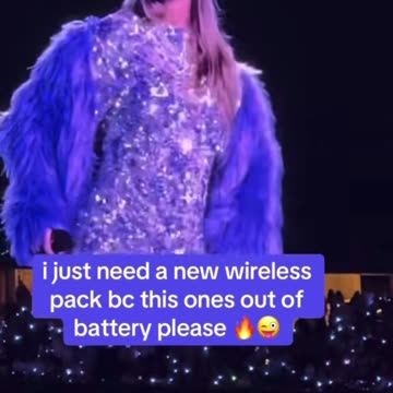 Taylor Swift live from the eras tour lavender haze I just need a new wireless pack