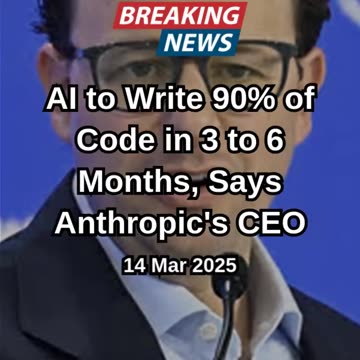 AI to Write 90% of Code in 3 to 6 Months, Says Anthropic's CEO