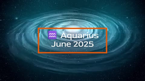 Aquarius - June 2025