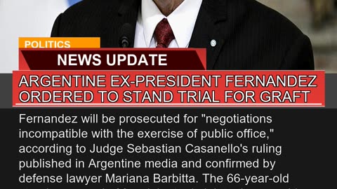 Argentine Expresident Fernandez Ordered to Stand
