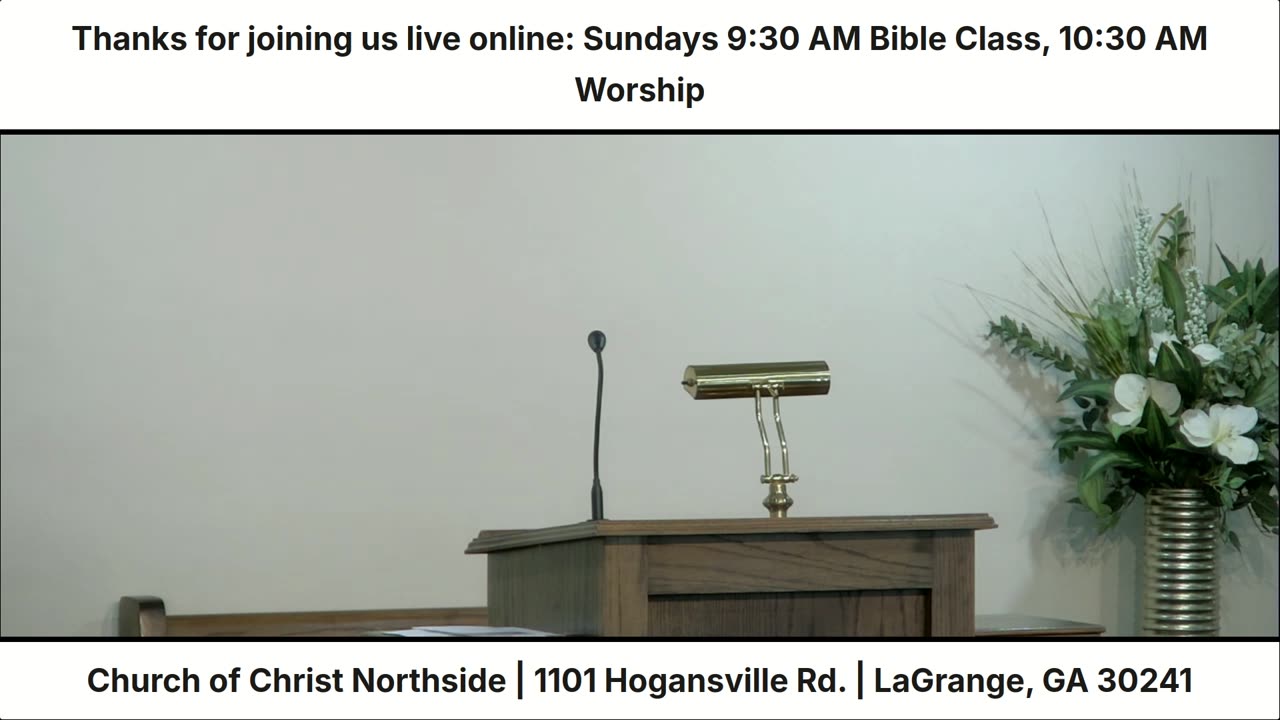 Northside LaGrange Church of Christ Live Stream for 7-6-25