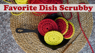 Favorite Dish Scrubby Tutorial (Crochet)
