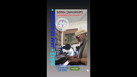 #G13▪︎JAM SESSIONS▪︎ SONG:[MASHUP](LOOSENING THE FINGERS)