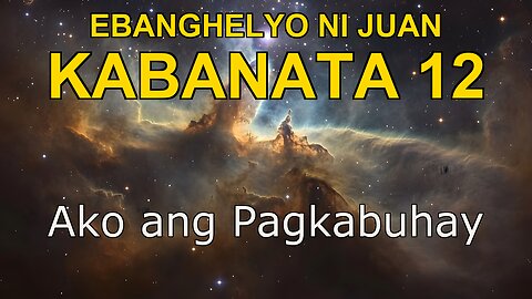 John 12 | Ebanghelyo ni John Kabanata 12 | Bible in Tagalog