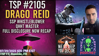 🎙 TSP #2105 – Drago Reid: SSP Whistleblower, QHHT Master & Full Disclosure Now Recap