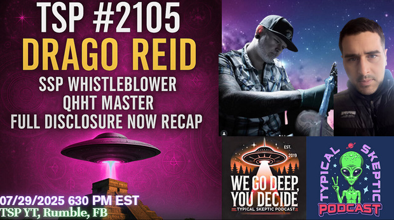 🎙 TSP #2105 – Drago Reid: SSP Whistleblower, QHHT Master & Full Disclosure Now Recap