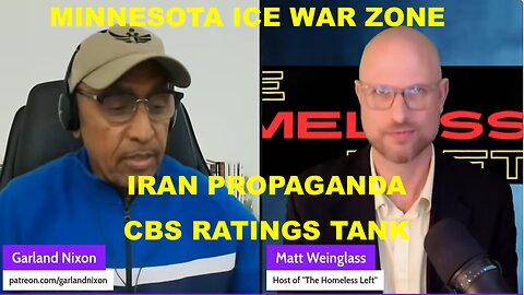 MINNESOTA ICE WAR ZONE - IRAN PROPAGANDA - CBS RATINGS TANK - HOLLYWOOD AI - W/MATT WEINGLASS
