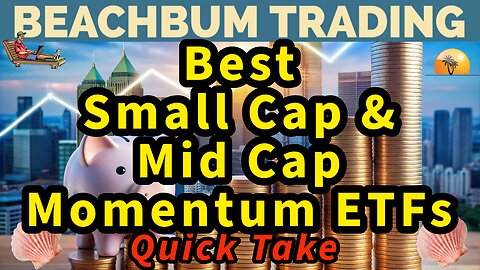 Best Small Cap & Mid Cap Momentum ETFs | Quick Take