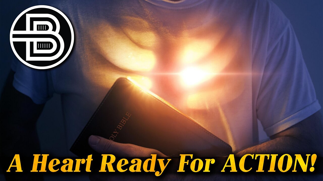 A Heart Ready For Action