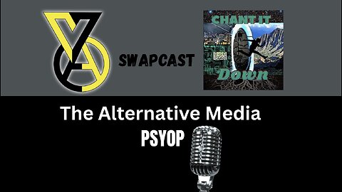 *SWAPCAST* with Voluntaryist Academy - The Alternative Media Psyop