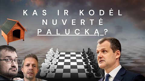 Kas ir kodėl nuvertė Palucką?