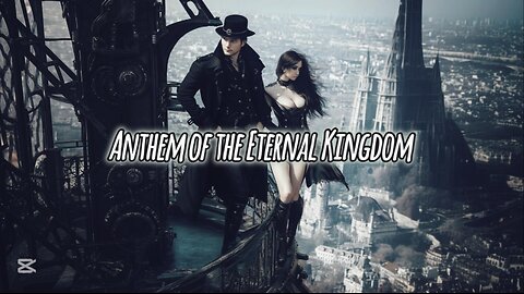 Anthem of the Eternal Kingdom