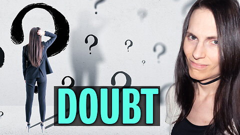Break Free From Doubt