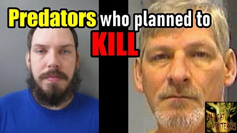 PREDATORS WHO PLANNED TO KILL