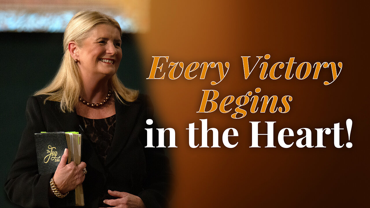 Every Victory Begins in the Heart!