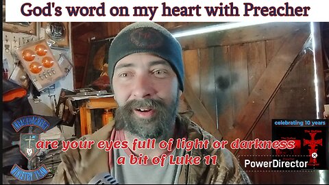 God's word on my heart: are your eyes full of light or darkness a bit of Luke 11 #theoutlawpreacher