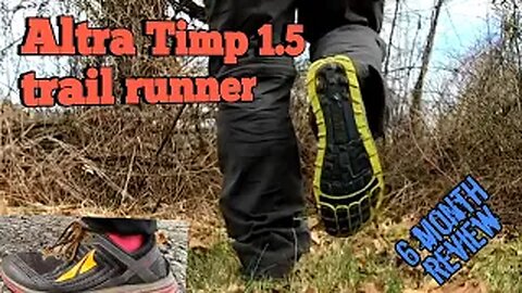 Altra Timp 1.5 trail runner - 6 month review