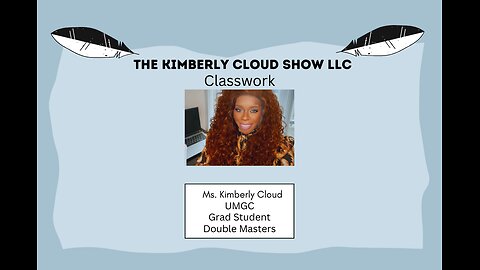 The Kimberly Cloud Show LLC Homework UMGC 8/24/25