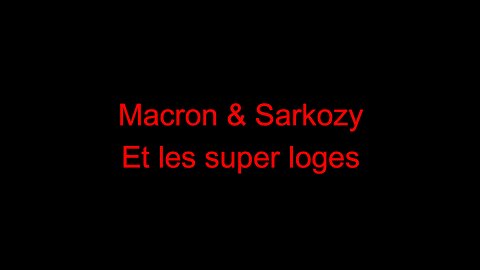 Macron & Sarkozy : Et les super loges