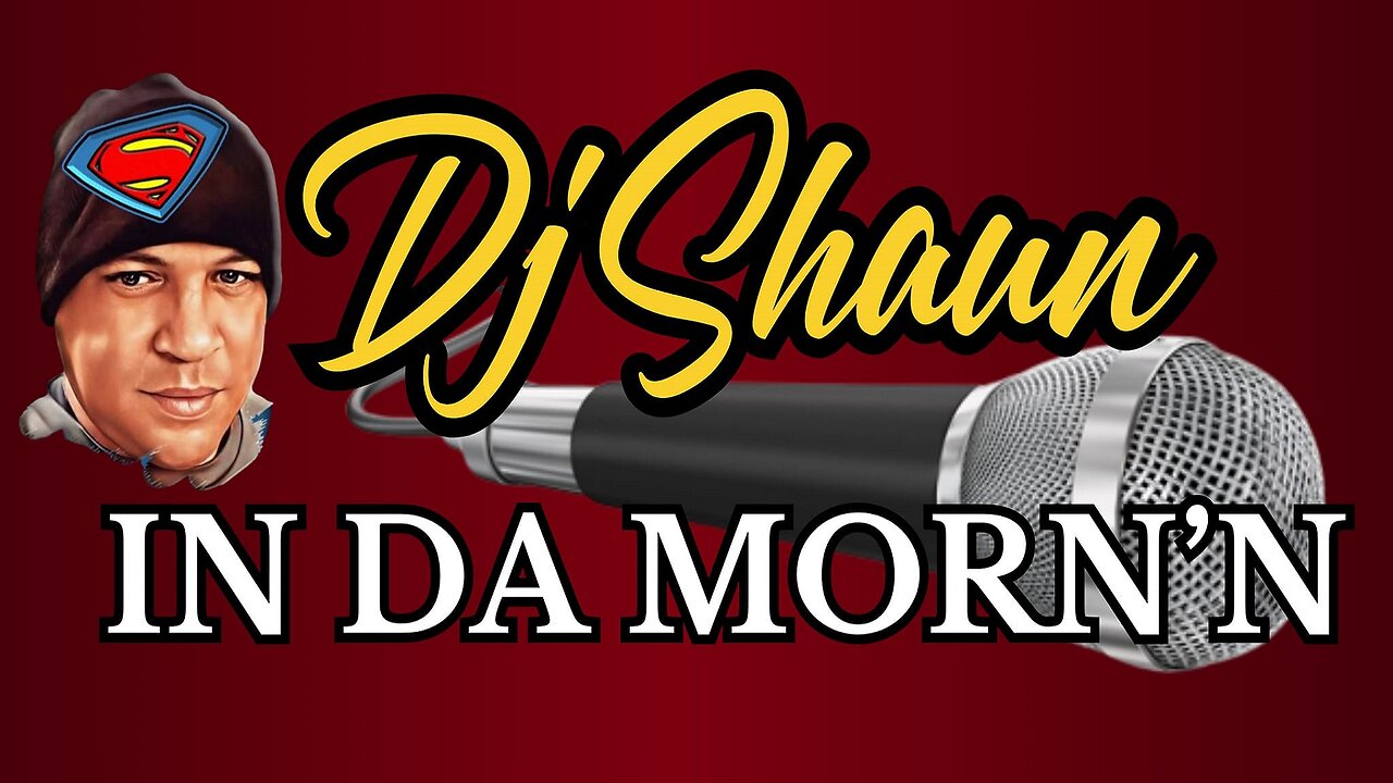 DJ SHAUN IN THE MORNING