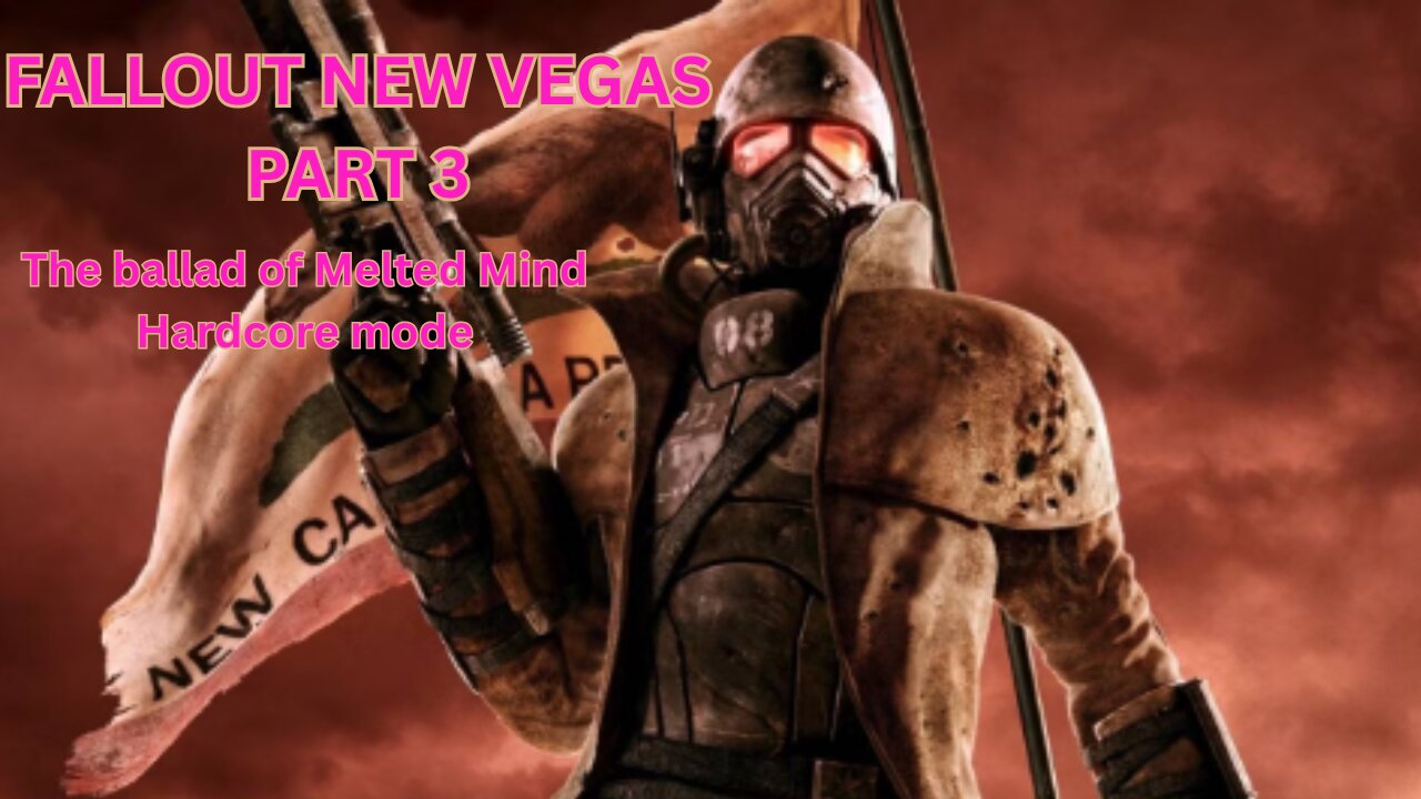Fallout New Vegas HC part 3 The ballad of Melted Mind