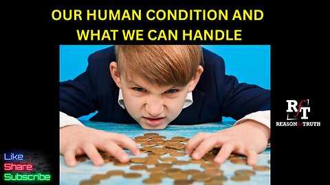 Our Human Condition Limits What We Can Handle