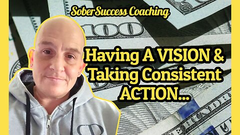 Create A Vision🤔, Believe In Yourself & Stay Consistent! #SoberCoach #ActionOverExcuses #SoberLife