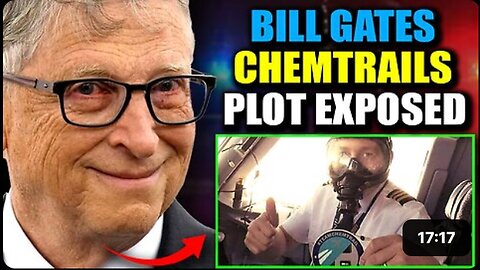 "Bill Gates Accused of Inciting American Civil War Through Chemtrail Spraying, Pilot Testifies"