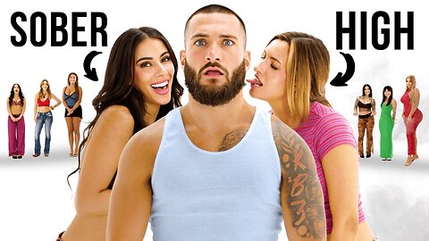 Blind Dating 7 Girls Before After Getting High