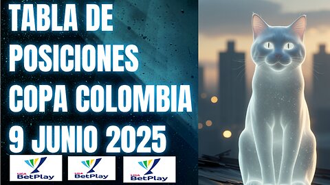 TABLA DE POSICIONES COPA COLOMBIA 9 JUNIO 2025, BETPLAY Y GOLEADORES CRYPENATO