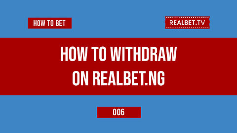 How to Withdraw Funds on Realbet Nigeria