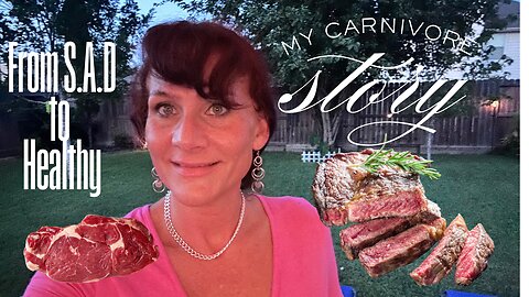 From S.A.D. To healthy and thriving. My Carnivore Story.