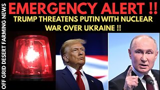 EMERGENCY ALERT !! TRUMP THREATENS PUTIN WITH NUCLEAR WAR IN BRAZEN POST.. IT'S ABOUT TO GO DOWN !!
