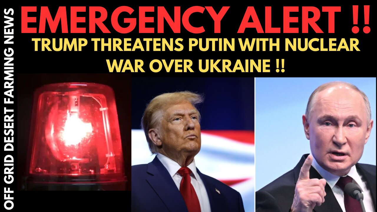 EMERGENCY ALERT !! TRUMP THREATENS PUTIN WITH NUCLEAR WAR IN BRAZEN POST.. IT'S ABOUT TO GO DOWN !!