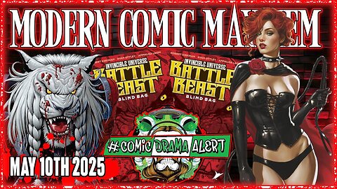 5/10/25 Blind Bagged & Triggered | Battle Beast Pack DRAMA! | F.O.C. | Modern Comic Mayhem