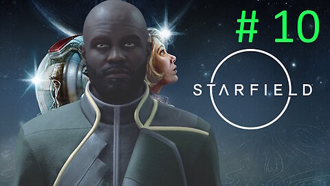 Let's Play Starfield BLIND # 10 ⭐Bounty Hinting⭐