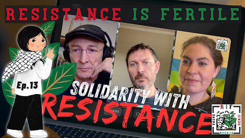 Solidarity with Resistance - RIF Podcast Ep.13 - 15 April 2025