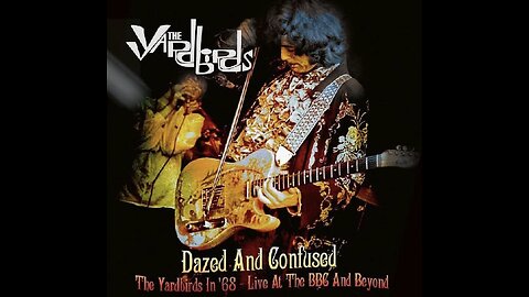 DAZED & CONFUSED ~ THE YARDBIRDS ( LIVE )