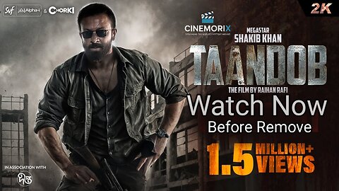 🎬 TAANDOB Full Movie 2025 | Shakib Khan New Movie 2025