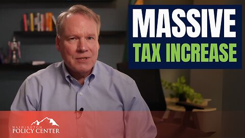 Washington's Passed the Largest Tax Increase in History | Paul Guppy