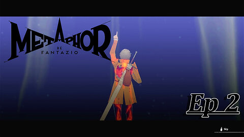 Starborn Feline Plays: metaphor: Refantazio Ep 2 - We are the Canary