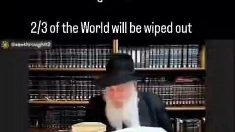 Rabbi's - 2/3rd of the World Will Be Wiped Out