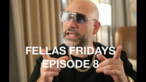 FELLAS FRIDAYS 8 “She’s Not Wasting Your Time…You Are”