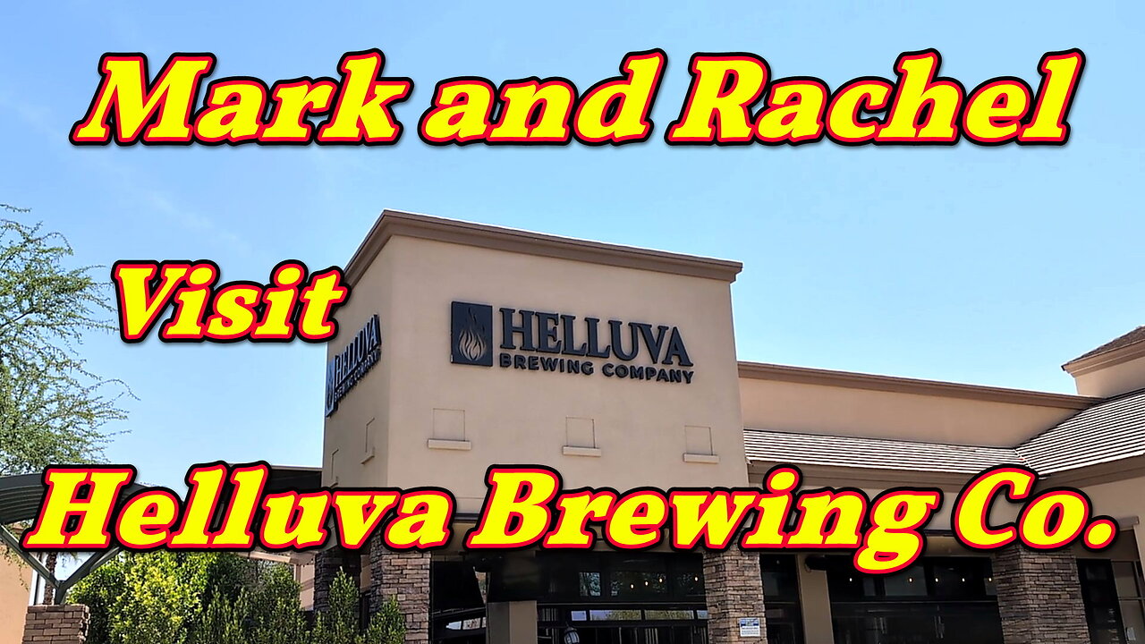 Mark and Rachel visit Helluva Brewing Company Az.