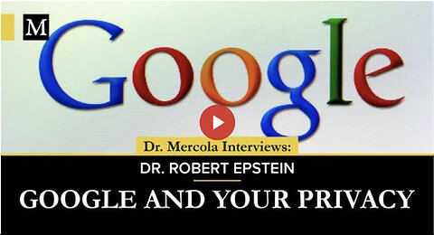 Google and Your Privacy- Interview with Dr. Robert Epstein